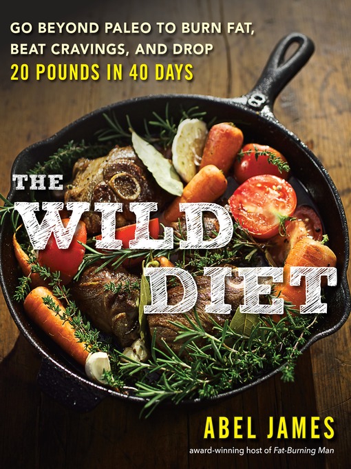 Title details for The Wild Diet by Abel James - Wait list
